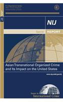 Asian Transnational Organized Crime and Its Impact on the United States