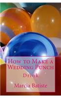 How to Make a Wedding Punch