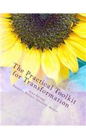 Practical Tool-kit for Transformation: A Guide to creating lasting change with your Natural Gifts