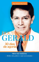 Doutor Gerald - 30 Dias De Agonia