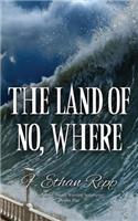 The Land of No, Where
