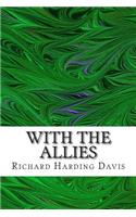 With The Allies: (Richard Harding Davis Classics Collection)(English)