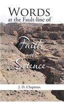 Words at the Fault-line of Faith and Science
