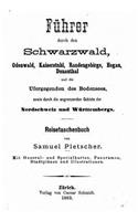 Führer durch den Schwarzwald, Odenwald, Kaiserstuhl, Randengebirge, Hegau, Donauthal reisetaschenbuch