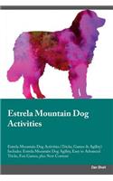 Estrela Mountain Dog Activities Estrela Mountain Dog Activities (Tricks, Games & Agility) Includes: Estrela Mountain Dog Agility, Easy to Advanced Tricks, Fun Games, Plus New Content