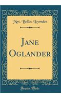 Jane Oglander (Classic Reprint)