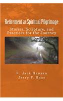 Retirement as Spiritual Pilgrimage