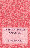 Inspirational Quotes Notebook: Super Themed Notebook with Thought Provoking Quotes to Inspire, Motivate and to Bring Happiness and Success - The Perfect Gift / Present Idea!