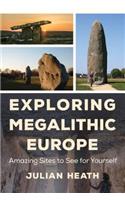 Exploring Megalithic Europe