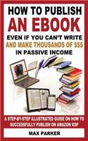 How to Publish an eBook Even If You Can't Write