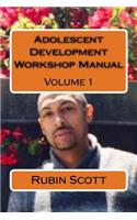 Adolescent Development Workshop Manual Vol. One