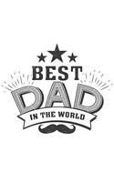Best Dad In The World: Blank Lined Journal Notebook