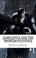 James Joyce and the Problem of Justice