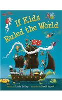 If Kids Ruled the World