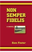 Non Semper Fidelis