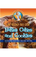 The Allergy-free Cook: Bakes Cakes & Cookies: Gluten-Free, Dairy-Free, Egg-Free, Soy Free