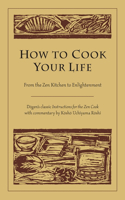 How to Cook Your Life