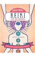 Press Here! Reiki for Beginners: Your Guide to Subtle Energy Therapy