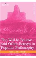 The Will to Believe and Other Essays in Popular Philosophy: (English)