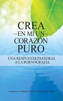 Crea en mí un corazón puro: Una respuesta pastoral a la pornografía