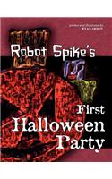 Robot Spike's First Halloween Party