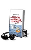 Betrayal of American Prosperity