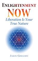 Enlightenment Now: Liberation Is Your True Nature
