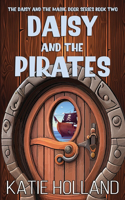 Daisy and the Pirates: (2 The Daisy and the Magic Door)