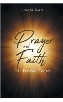 Prayer and Faith the Power Twins