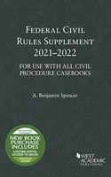 Federal Civil Rules Supplement, 2021-2022, For Use with All Civil Procedure Casebooks