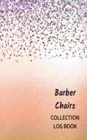 Barber Chairs Collection Log Book