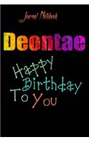 Deontae: Happy Birthday To you Sheet 9x6 Inches 120 Pages with bleed - A Great Happybirthday Gift