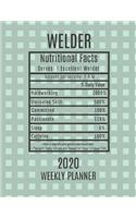 Welder Weekly Planner 2020 - Nutritional Facts: Welder Gift Idea For Men & Women - Weekly Planner Appointment Book Agenda Nutritional Info - To Do List & Notes Sections - Calendar Views