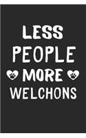 Less People More WelChons