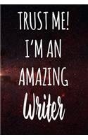 Trust Me! I'm An Amazing Writer