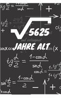 5625 Jahre alt: 75. Geburtstag Liniertes Mathe Wurzel Geburtstags Notizbuch oder Gästebuch Geschenk liniert - Journal mit Linien