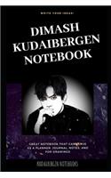 Dimash Kudaibergen Notebook: Great Notebook for School or as a Diary, Lined With More than 100 Pages. Notebook that can serve as a Planner, Journal, Notes and for Drawings.(0 Dimash Kudaibergen Notebooks)