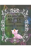 I Am Grateful as F*ck!