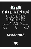 Evil Genius Cleverly Disguised As A Geographer