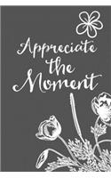 Appreciate the Moment