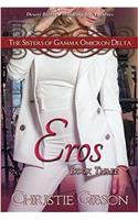 Eros: Volume 3 (The Sisters of Gamma Omicron Delta)