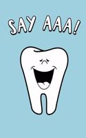 Say AAA!