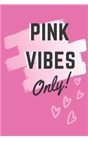 Pink Vibes Only: 6" x 9" Lined Journal with 2019/2020 Calendar
