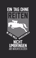 Ein Tag ohne Reiten würde mich wahrscheinlich nicht umbringen, aber warum riskieren: ANGST TAGEBUCH - Angsttagebuch - Notizbuch mit 100 gepunktete Seiten für alle Notizen, Listen, Termine, Fortschritte, ... und alles was einem sonst 