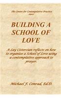 Building a School of Love
