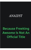 Analyst because freeking awsome is not an official title: Writing careers journals and notebook. A way towards enhancement