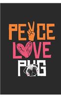 Peace Love Pug