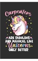 Carpenters Are Fabulous And Magical Like Unicorns Only Better: Personal Planner 24 month 100 page 6 x 9 Dated Calendar Notebook For 2020-2021 Academic Year