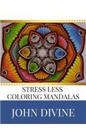 Stress Less coloring Mandalas