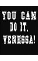 You Can Do It, Venessa!